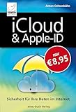 iCloud & Apple-ID - Sicherheit für Ihre Daten im Internet - Optimal für iPhone, iPad, Mac & Windows; macOS Sequoia/Sonoma/Ventura, iOS 18/17/16, iPadOS 18/17/16, Windows 11