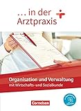 ... in der Arztpraxis - Neue Ausgabe: Organisation und Verwaltung in der Arztpraxis - Schulbuch - Mit PagePlayer-App