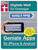 60 Geniale Apps für iPhone & Android - Gesundheit, Reisen, Sicherheit und virtuelle Anwendungen – Pro und Contras aller Tools (Digitale Welt für Einsteiger)