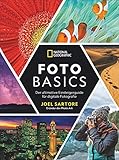 National Geographic: Foto-Basics - Der ultimative Einsteigerguide für digitale Fotografie. Fotografieren lernen von Joel Sartore, einem der besten ... der Welt. Alle Grundlagen, Tipps und Tricks.